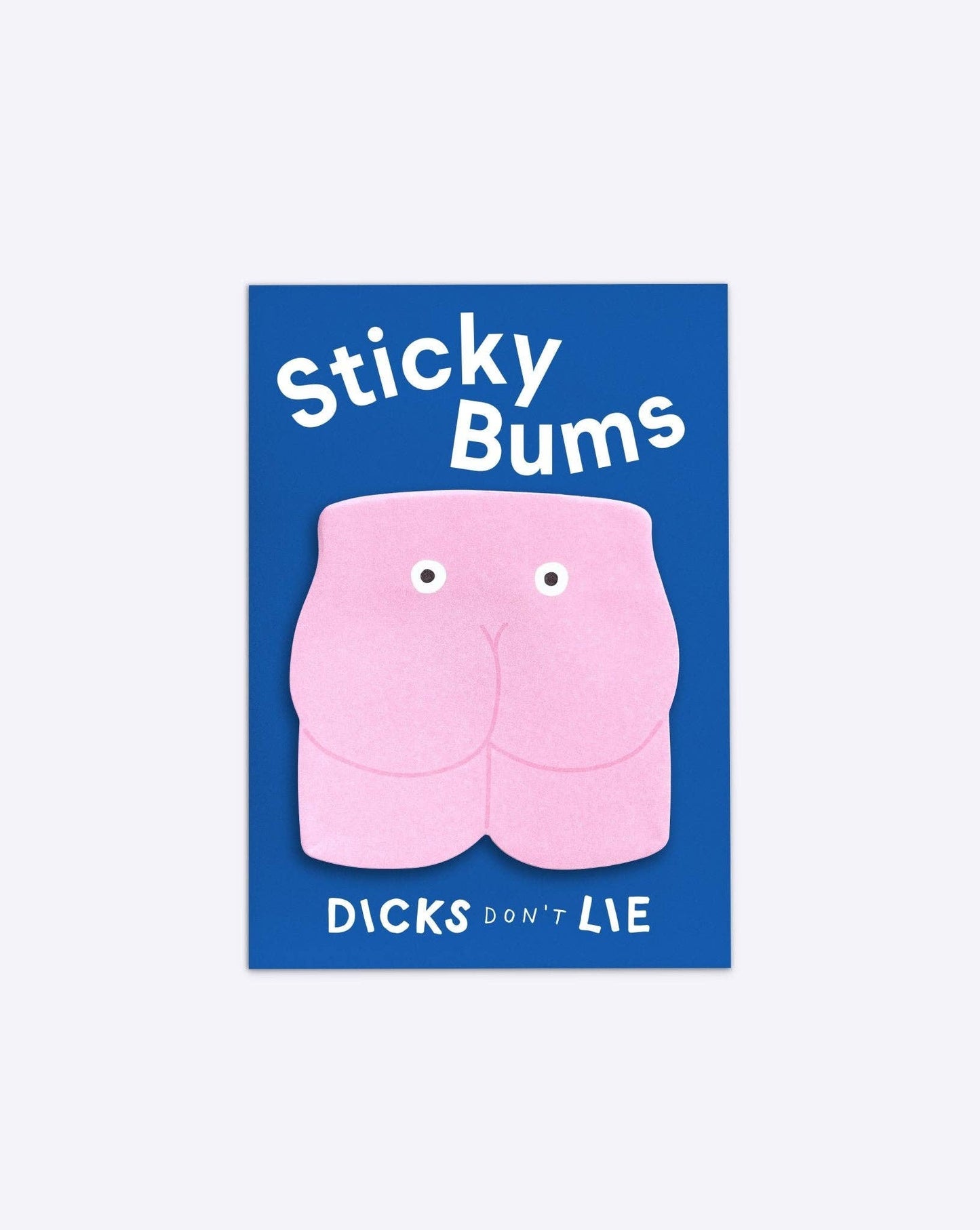 Memo Notes – Sticky Bums | Dicks don't Lie