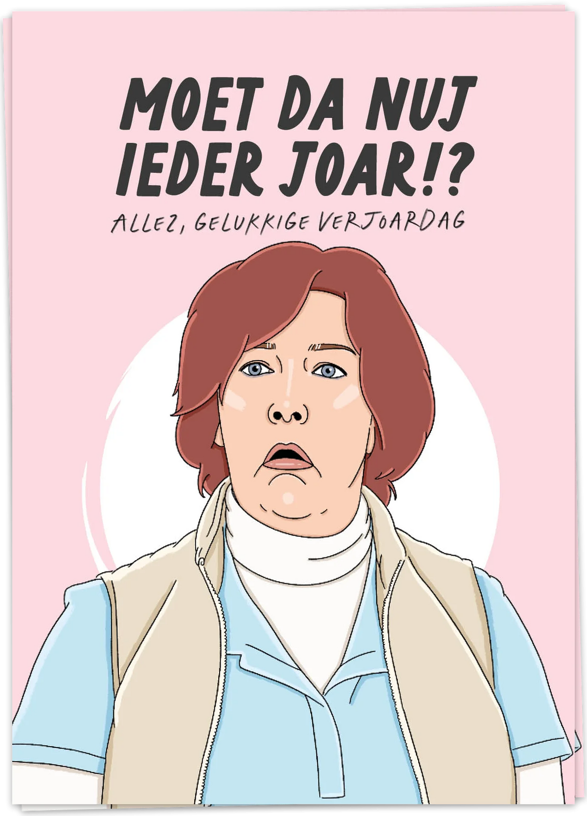 Verjaardag - moet da nuj ieder joar !? | Kaart Blanche