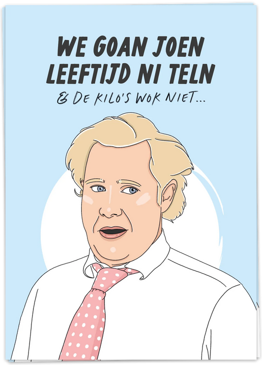 Verjaardag - we goan joen leeftijd ni teln | Kaart Blanche