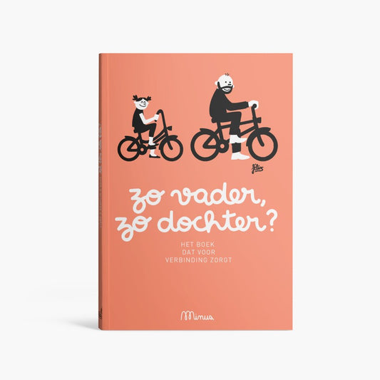 ZO VADER ZO DOCHTER ? | Minus Editions